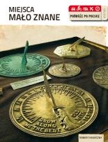 Okładka książki Podróże po Polsce. Miejsca mało znane