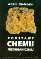 Okładka książki Podstawy chemii nieorganicznej tom 1