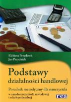 Okładka książki Podstawy działalności handlowej Poradnik metodyczny