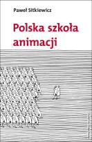 Okładka książki Polska szkoła animacji
