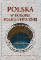 Okładka książki Polska w Europie policentrycznej