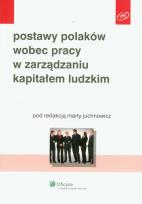 Opakowanie Postawy Polaków wobec pracy w zarządzaniu kapitałem ludzkim