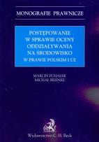 Okładka książki Postępowanie w sprawie oceny oddziaływania na środowisko w prawie polskim i UE
