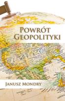 Okładka książki Powrót geopolityki - Janusz Mondry