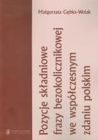 Okładka książki Pozycje składniowe frazy bezokolicznikowej we współczesnym zdaniu polskim