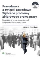 Okładka książki Pracodawca a związki zawodowe Wybrane problemy zbiorowego prawa pracy + CD