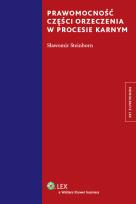 Okładka książki Prawomocność części orzeczenia w procesie karnym