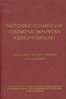 Okładka książki Protokół dyplomatyczny i ceremoniał państwowy II Rzeczypospolitej