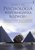 Okładka książki Psychologia wspomagania rozwoju. Zrozumieć świat..