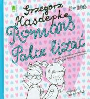 Okładka książki Romans palce lizać - Grzegorz Kasdepke