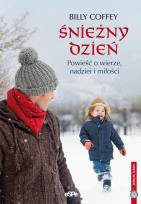 Okładka książki Śnieżny dzień. Powieść  o wierze, nadziei ...