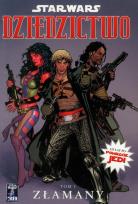 Okładka książki Star Wars. Dziedzictwo T.01 Złamany
