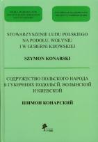Okładka książki Stowarzyszenie ludu polskiego na Podolu Wołyniu i w Guberni Kijowskiej