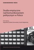 Okładka książki Studia empiryczne nad komunikowaniem politycznym w Polsce