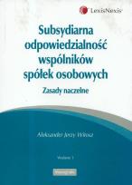 Okładka książki Subsydiarna odpowiedzialność wspólników spółek handlowych zasady naczelne