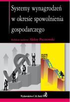 Okładka książki Systemy wynagrodzeń w okresie spowolnienia gospodarczego