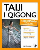 Okładka książki Taiji i qigong dla żółtodziobów - Bill Douglas