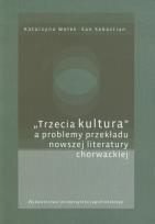 Okładka książki Trzecia kultura a problemy przekładu nowszej literatury chorwackiej