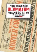 Okładka książki Ultimatum polskie do Litwy 17 marca 1938 roku