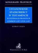 Okładka książki Ustanowienie spadkobiercy w testamencie w systemach prawnych common law I civil law