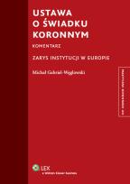 Okładka książki Ustawa o świadku koronnym Komentarz
