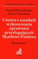 Okładka książki Ustawa o zasadach wykonywania uprawnień przysługujących Skarbowi Państwa Komentarz