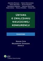 Okładka książki Ustawa o zwalczaniu nieuczciwej konkurencji. Komentarz