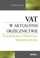 Okładka książki VAT w aktualnym orzecznictwie Europejskiego Trybunału Sprawiedliwości