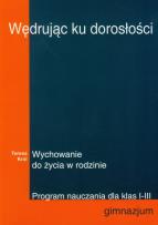 Okładka książki Wędrując ku dorosłości program nauczania dla klas I-III