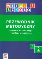 Okładka książki Witaj szkoło! 2 Przewodnik metodyczny Część 2