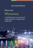 Okładka książki Wizerunek Warszawy w działaniach promocyjnych władz lokalnych i świadomości społecznej