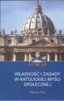 Okładka książki Własności i zasady w katolickiej myśli społecznej