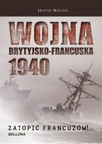 Okładka książki Wojna Brytyjsko - Francuska 1940