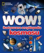 Okładka książki WOW! Ilustrowana encyklopedia kosmosu