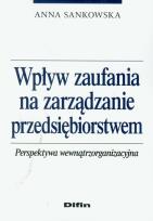 Okładka książki Wpływ zaufania na zarządzanie przedsiębiorstwem