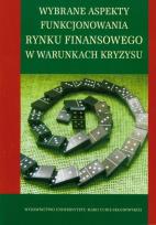 Okładka książki Wybrane aspekty funkcjonowania rynku finasowego w warunkach kryzysu