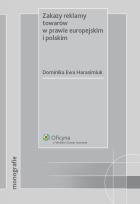 Okładka książki Zakazy reklamy towarów w prawie europejskim i polskim