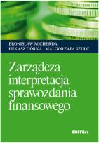 Okładka książki Zarządcza interpretacja sprawozdania finansowego