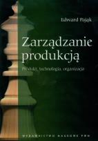 Okładka książki Zarządzanie Produkcją Produkt, technologia, organizacja