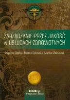 Okładka książki Zarządzanie przez jakość w usługach zdrowotnych