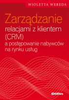 Okładka książki Zarządzanie relacjami z klientem (CRM) a postępowanie nabywców na rynku usług