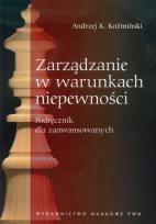Okładka książki Zarządzanie w warunkach niepewności