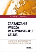 Okładka książki Zarządzanie wiedzą w administracji celnej