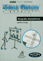 Okładka książki Zdasz maturę z geografii Geografia ekonomiczna