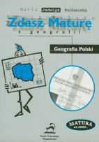 Okładka książki Zdasz maturę z geografii Geografia Polski
