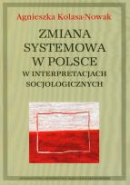 Okładka książki Zmiana systemowa w Polsce w interpretacjach socjologicznych