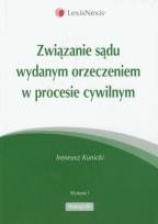 Okładka książki Związanie sądu wydanym orzeczeniem w procesie cywilnym