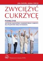 Okładka książki Zwyciężyć cukrzycę. Podręcznik aktywnej... PZWL