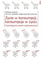 Okładka książki Życie w konsumpcji konsumpcja w życiu