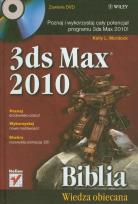 Okładka książki 3ds Max 2010. Biblia - Kelly L. Murdock